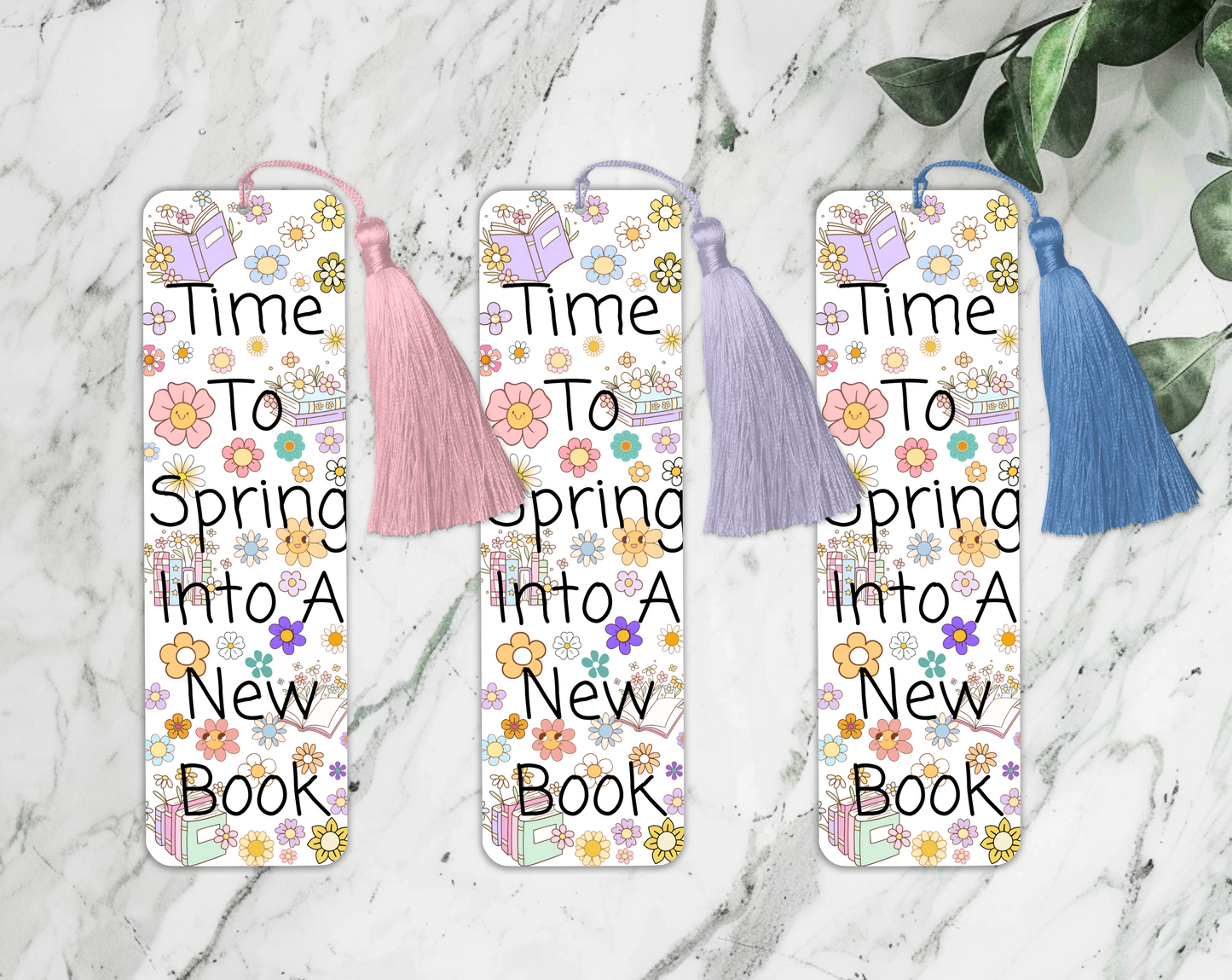 Spring Flower Bookmark ā "Time to Spring Into a New Book" ā Cute Floral Bookish Gift ā Rounded or Square Corners, With or Without Tassel
