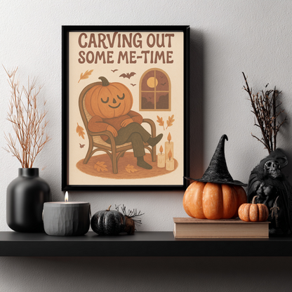 Carving Out Some Me-Time Halloween Wall Décor- Cute Halloween Print- Cute But Creepy Spooky Gift - Neutral Spooky Fall Poster- Pumpkin Décor