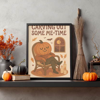 Carving Out Some Me-Time Halloween Wall Décor- Cute Halloween Print- Cute But Creepy Spooky Gift - Neutral Spooky Fall Poster- Pumpkin Décor