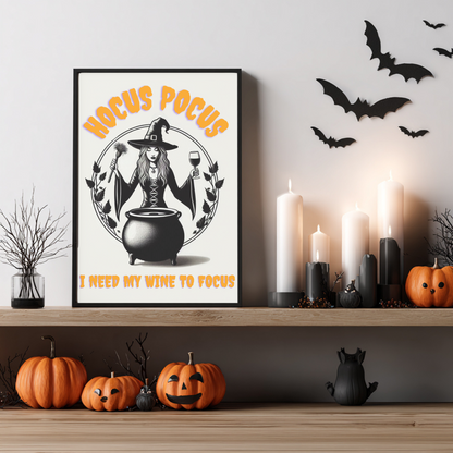 Hocus Pocus I Need My Wine To Focus - Funny Halloween Kitchen Décor - Spooky Wall Décor - Cute Wine Print - Neutral Spooky Poster