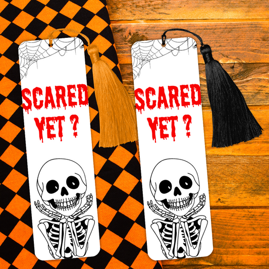 Scared Yet? Halloween Bookmark - Skeleton Spooky Season Vibes - Goth Approved - Horror Reader Gift - Autumn Cosy Fall Read -Charity Donation