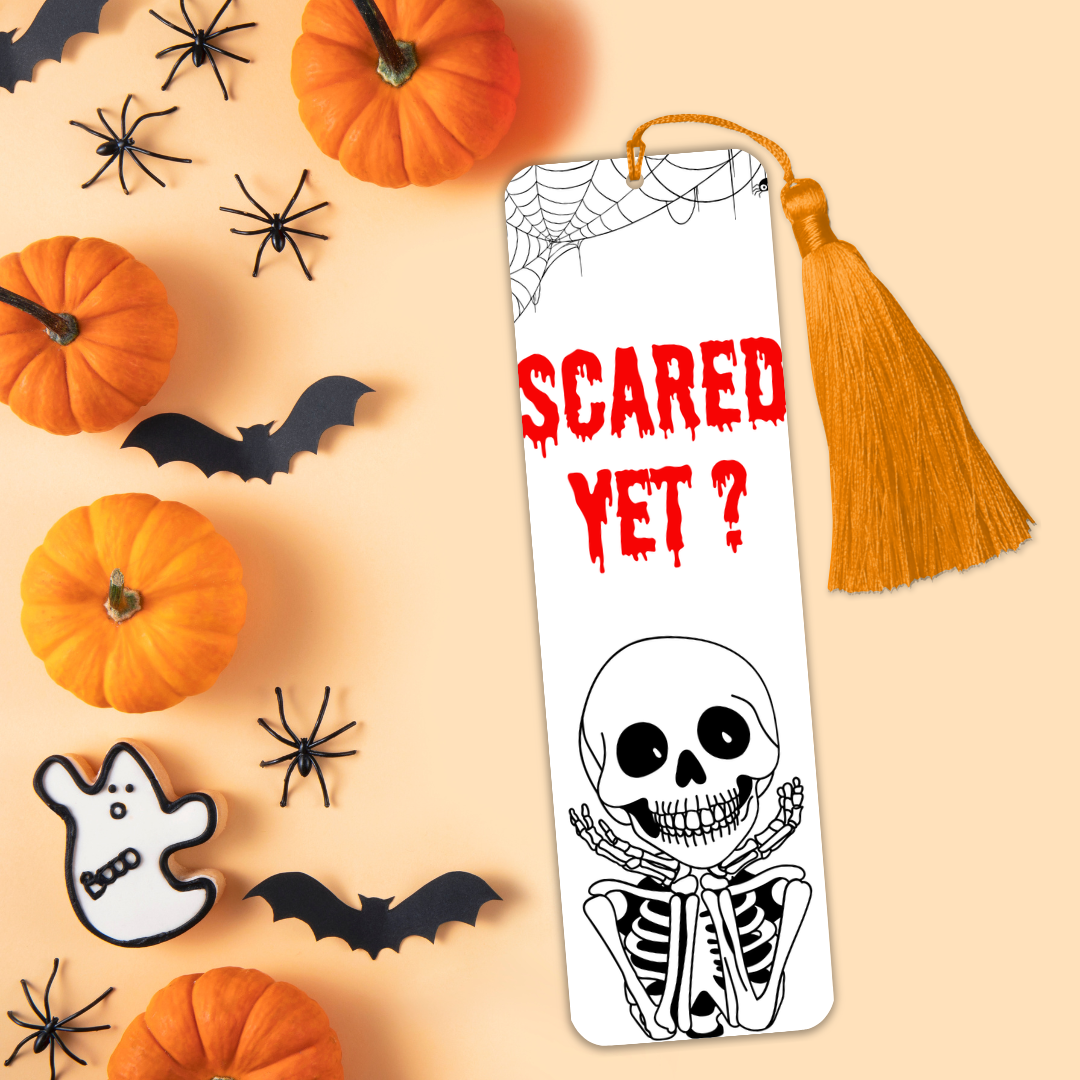 Scared Yet? Halloween Bookmark - Skeleton Spooky Season Vibes - Goth Approved - Horror Reader Gift - Autumn Cosy Fall Read -Charity Donation