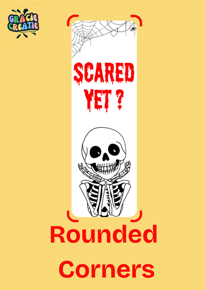 Scared Yet? Halloween Bookmark - Skeleton Spooky Season Vibes - Goth Approved - Horror Reader Gift - Autumn Cosy Fall Read -Charity Donation