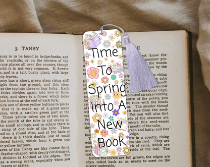Spring Flower Bookmark – "Time to Spring Into a New Book" – Cute Floral Bookish Gift – Rounded or Square Corners, With or Without Tassel