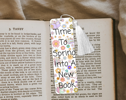 Spring Flower Bookmark – "Time to Spring Into a New Book" – Cute Floral Bookish Gift – Rounded or Square Corners, With or Without Tassel