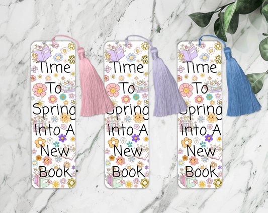 Spring Flower Bookmark – "Time to Spring Into a New Book" – Cute Floral Bookish Gift – Rounded or Square Corners, With or Without Tassel