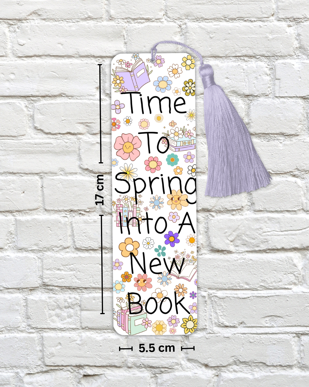 Spring Flower Bookmark – "Time to Spring Into a New Book" – Cute Floral Bookish Gift – Rounded or Square Corners, With or Without Tassel